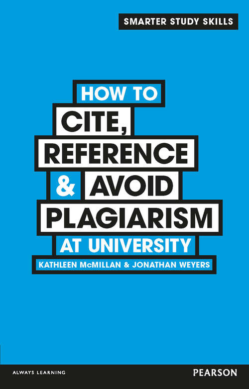 Book cover of How to Cite, Reference & Avoid Plagiarism at University