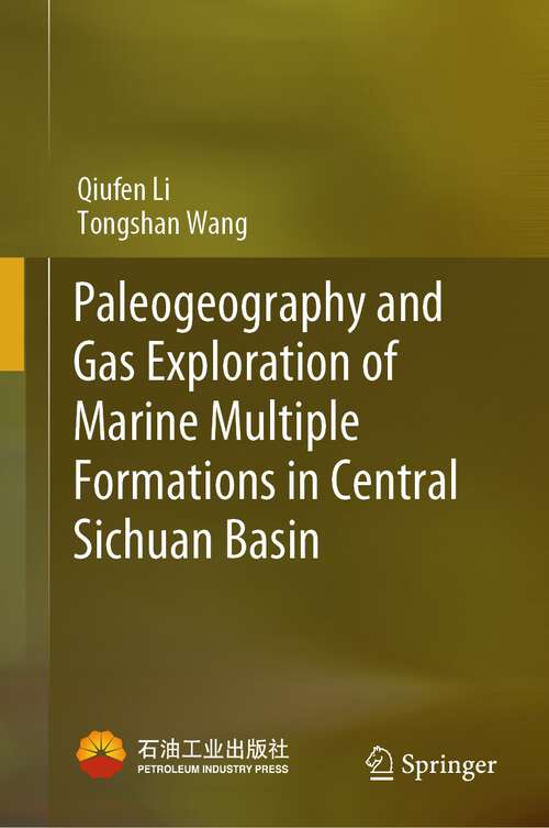 Book cover of Paleogeography and Gas Exploration of Marine Multiple Formations in Central Sichuan Basin