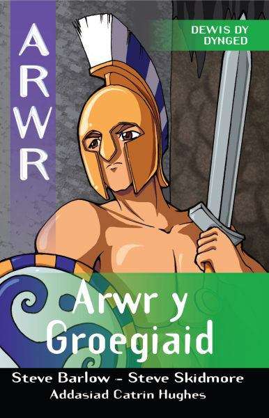 Book cover of Arwr y Groegiaid (Dewis dy Dynged #5)