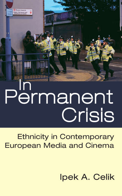 Book cover of In Permanent Crisis: Ethnicity in Contemporary European Media and Cinema