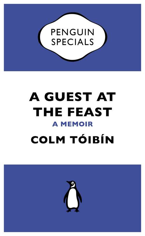 Book cover of A Guest at the Feast: A Memoir (Penguin Specials)