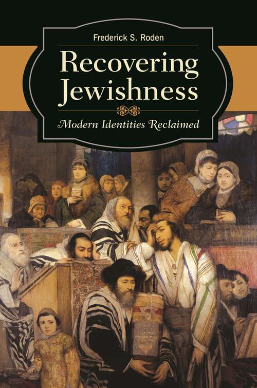Book cover of Recovering Jewishness: Modern Identities Reclaimed