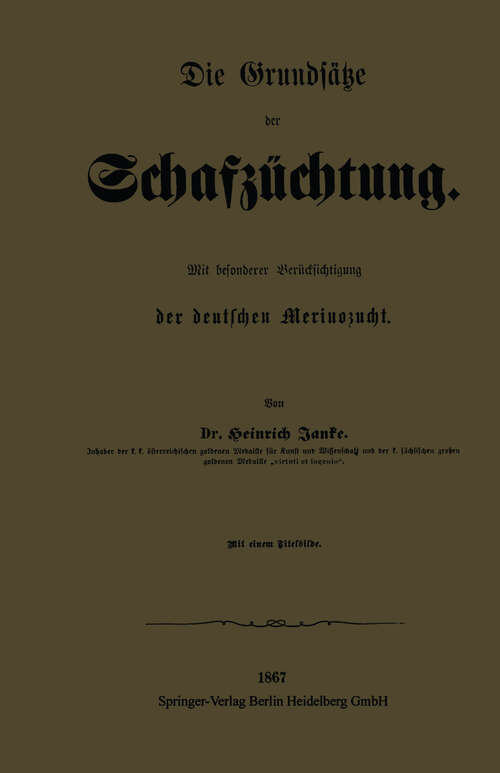 Book cover of Die Grundsätze der Schafzüchtung: Mit besonderer Berücksichtigung der deutschen Merinozucht (1867)