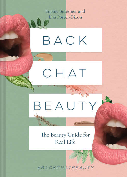Book cover of Back Chat Beauty: The Beauty Guide For Real Life (ePub edition)