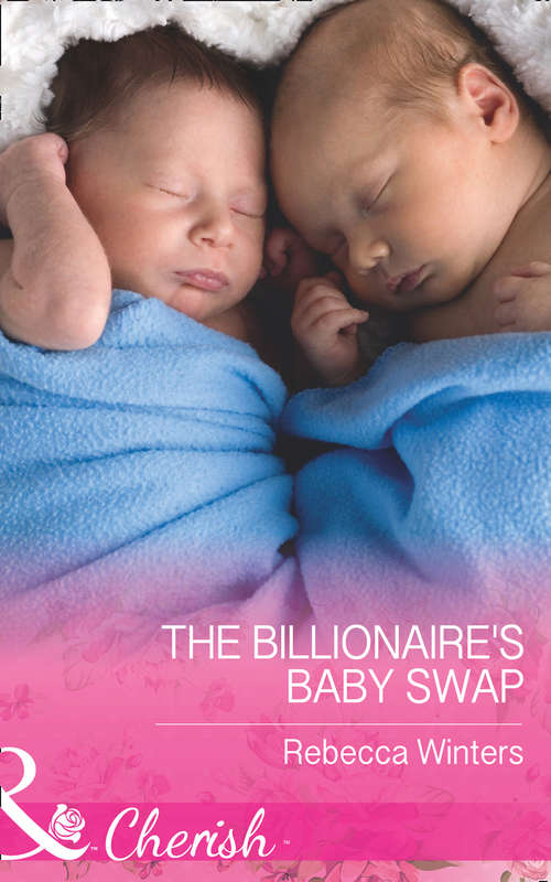 Book cover of The Billionaire's Baby Swap: The Billionaire's Baby Swap / Dating For Two / The Valtieri Baby (ePub edition) (The Montanari Marriages #1)