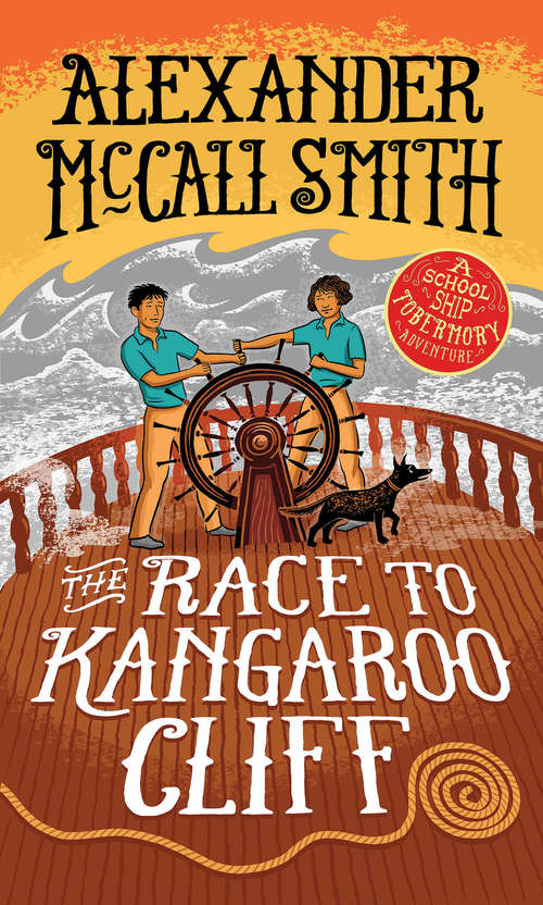 Book cover of The Race to Kangaroo Cliff: A School Ship Tobermory Adventure (The School Ship Tobermory #3)