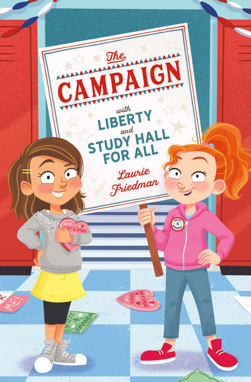 Book cover of The Campaign: With Liberty and Study Hall for All (Untitled Student Council Ser.)