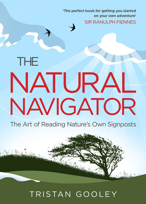 Book cover of The Natural Navigator: A Watchful Explorer's Guide To A Nearly Forgotten Skill