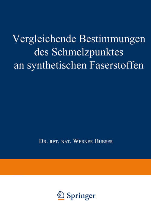 Book cover of Vergleichende Bestimmungen des Schmelzpunktes an synthetischen Faserstoffen (1963) (Forschungsberichte des Landes Nordrhein-Westfalen #1205)