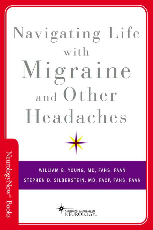 Book cover of Navigating Life with Migraine and Other Headaches (Brain and Life Books)