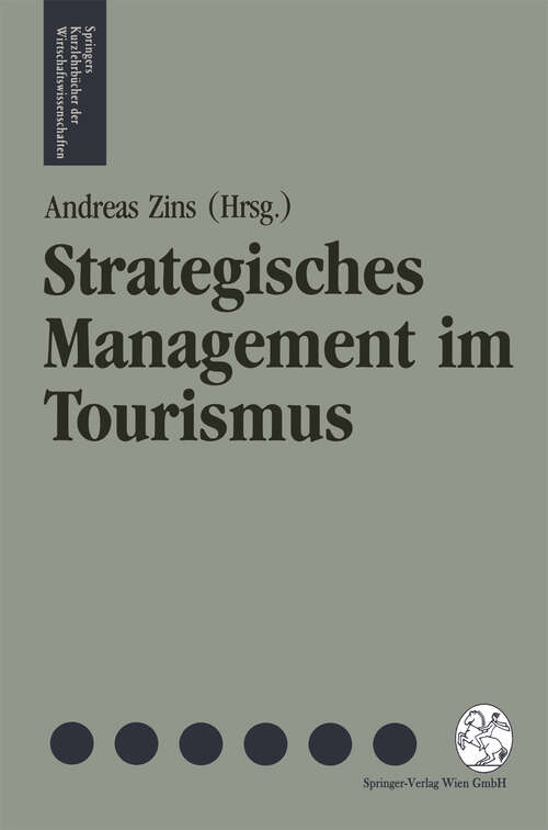 Book cover of Strategisches Management im Tourismus: Planungsinstrumente für Tourismusorganisationen (1993) (Springers Kurzlehrbücher der Wirtschaftswissenschaften)