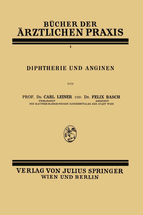 Book cover of Diphtherie und Anginen: Band 4 (1928) (Bücher der ärztlichen Praxis #4)