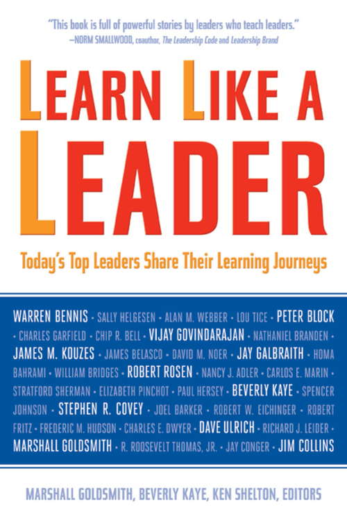 Book cover of Learn Like a Leader: Today's Top Leaders Share Their Learning Journeys