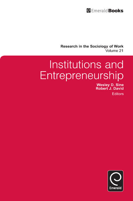 Book cover of Institutions and Entrepreneurship (Research in the Sociology of Work #21)