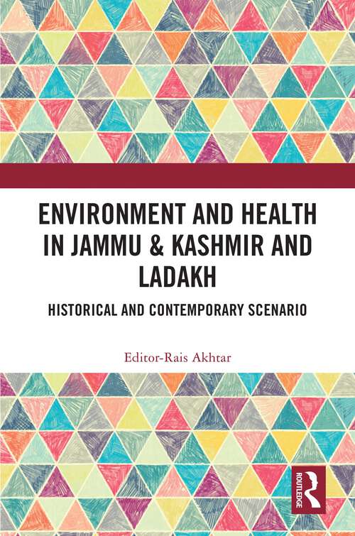 Book cover of Environment and Health in Jammu & Kashmir and Ladakh: Historical and Contemporary Scenario