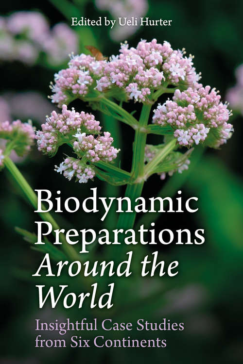 Book cover of Biodynamic Preparations Around the World: Insightful Case Studies from Six Continents