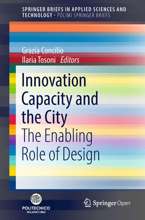 Book cover of Innovation Capacity and the City: The Enabling Role Of Design (SpringerBriefs in Applied Sciences and Technology)