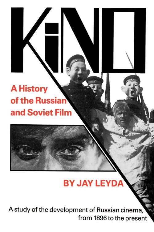 Book cover of Kino: A History of the Russian and Soviet Film, With a New Postscript and a Filmography Brought up to the Present