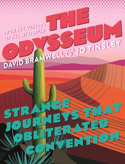 Book cover of The Odysseum: Strange journeys that obliterated convention