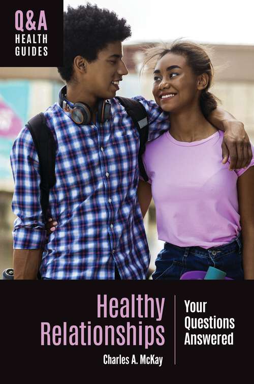 Book cover of Healthy Relationships: Your Questions Answered (Q&A Health Guides)
