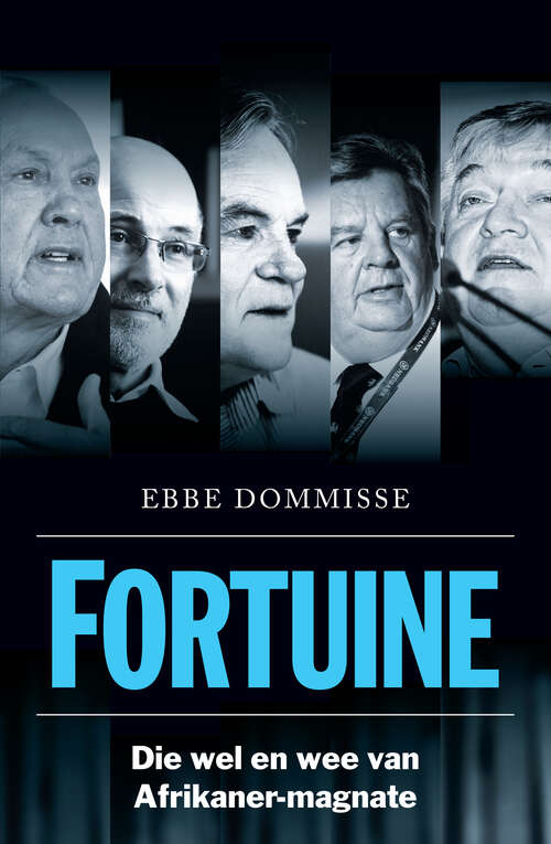 Book cover of Fortuine: Die wel en wee van Afrikaner-magnate