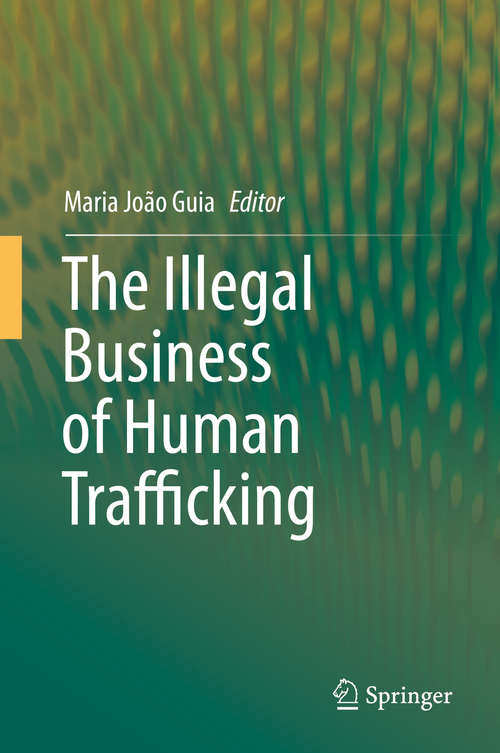Book cover of The Illegal Business of Human Trafficking (2015)