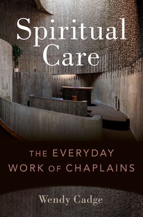 Book cover of Spiritual Care: The Everyday Work of Chaplains
