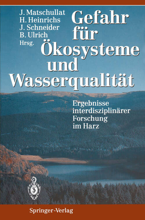 Book cover of Gefahr für Ökosysteme und Wasserqualität: Ergebnisse interdisziplinärer Forschung im Harz (1994)