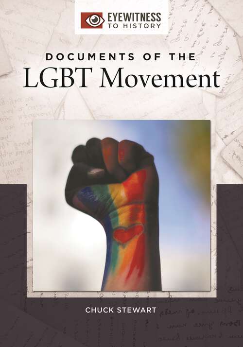 Book cover of Documents of the LGBT Movement (Eyewitness to History)