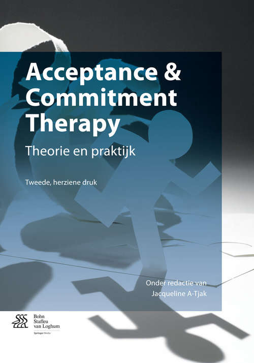 Book cover of Acceptance & Commitment Therapy: Theorie en praktijk (2nd ed. 2015)
