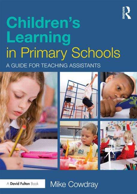 Book cover of Children's Learning In Primary Schools: A Guide For Teaching Assistants