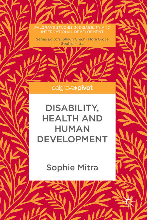 Book cover of Disability, Health and Human Development (1st ed. 2018) (Palgrave Studies in Disability and International Development)