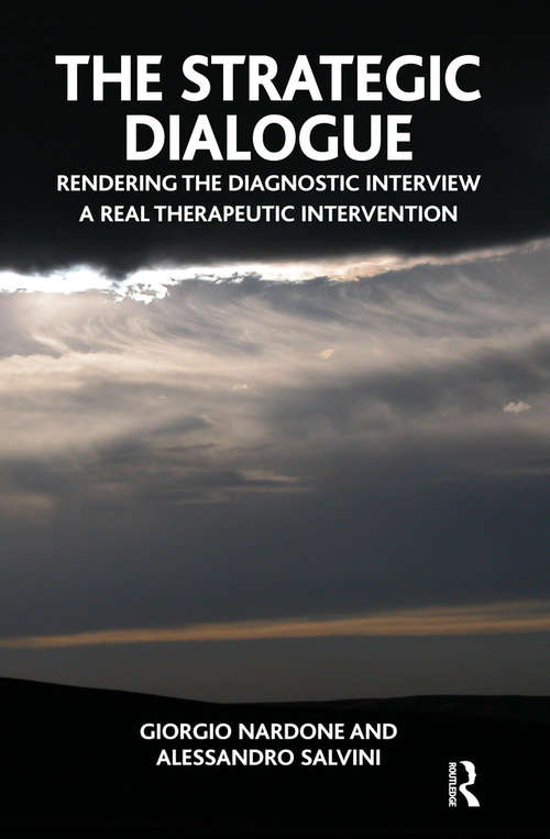 Book cover of The Strategic Dialogue: Rendering the Diagnostic Interview a Real Therapeutic Intervention