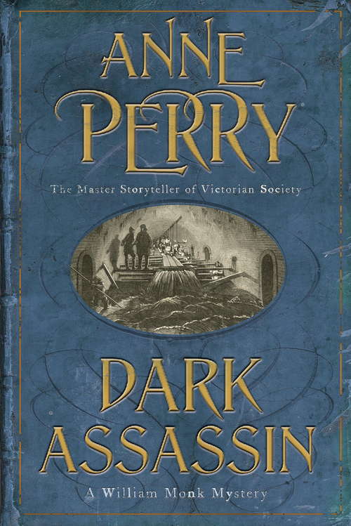 Book cover of Dark Assassin: A dark and gritty mystery from the depths of Victorian London (William Monk Mystery #15)
