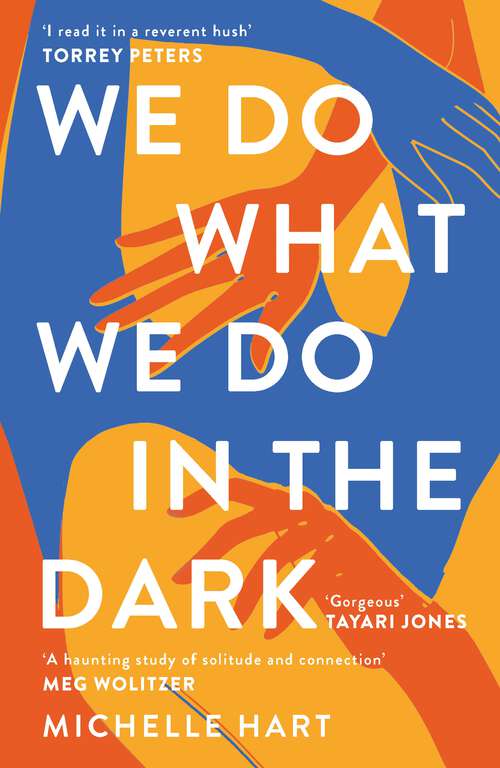Book cover of We Do What We Do in the Dark: 'A haunting study of solitude and connection' Meg Wolitzer