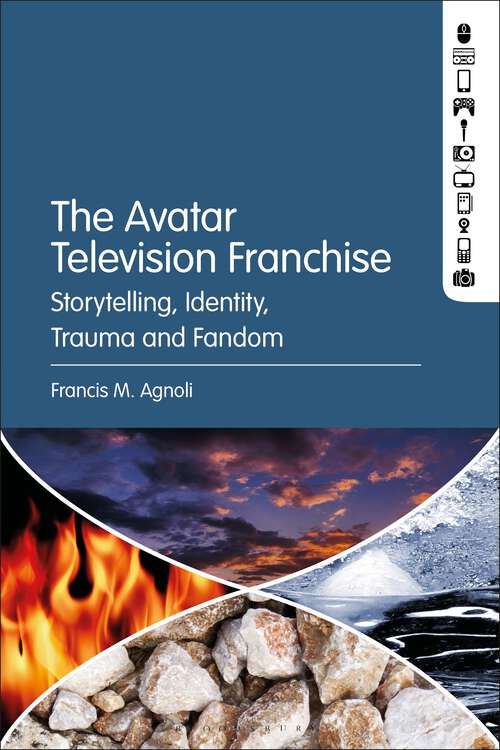 Book cover of The Avatar Television Franchise: Storytelling, Identity, Trauma, and Fandom