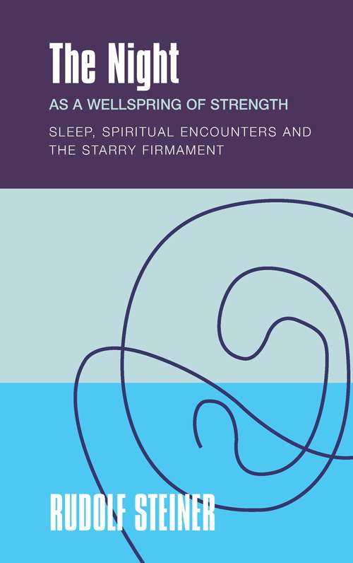 Book cover of The Night: as a Wellspring of Strength. Sleep, Spiritual Encounters and the Starry Firmament