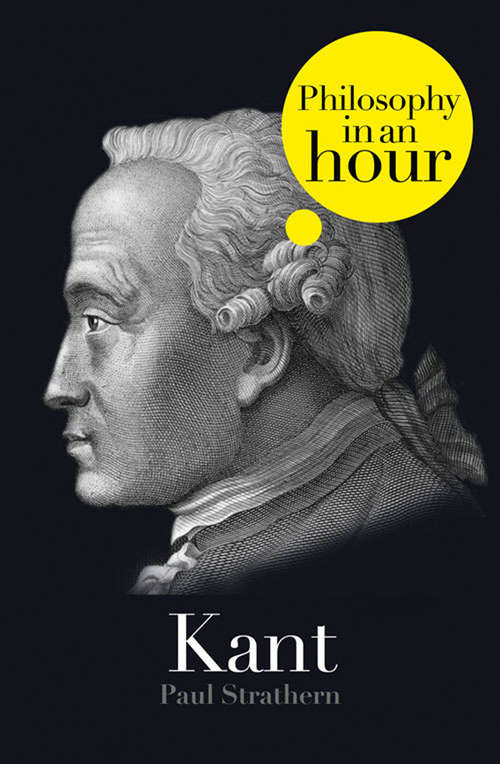 Book cover of Kant: Philosophy in an Hour (ePub edition)