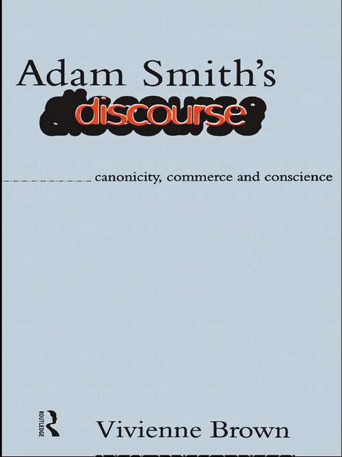 Book cover of Adam Smith's Discourse: Canonicity, Commerce and Conscience
