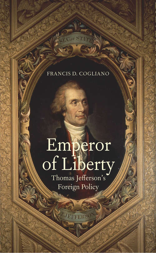 Book cover of Emperor of Liberty: Thomas Jefferson's Foreign Policy (The Lewis Walpole Series in Eighteenth-Century Culture and History)