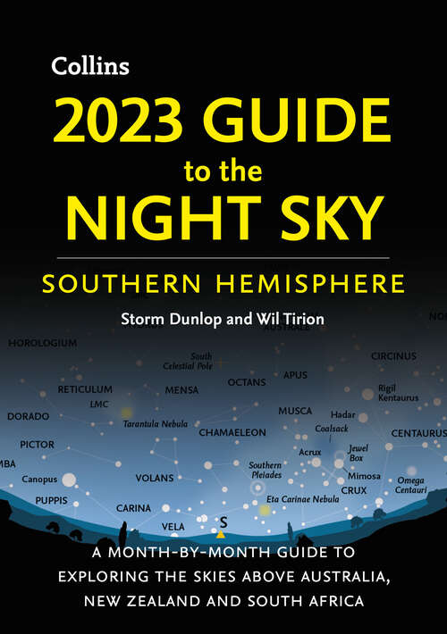 Book cover of 2023 Guide to the Night Sky Southern Hemisphere: A Month-by-month Guide To Exploring The Skies Above Australia, New Zealand And South Africa (ePub edition)