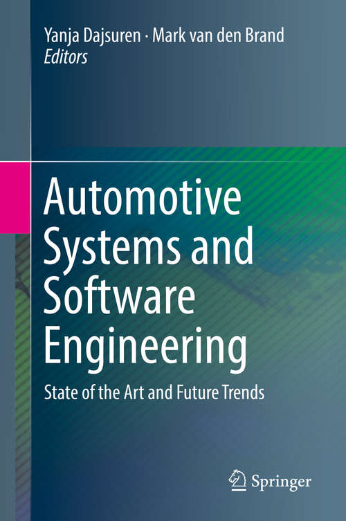 Book cover of Automotive Systems and Software Engineering: State of the Art and Future Trends (1st ed. 2019)