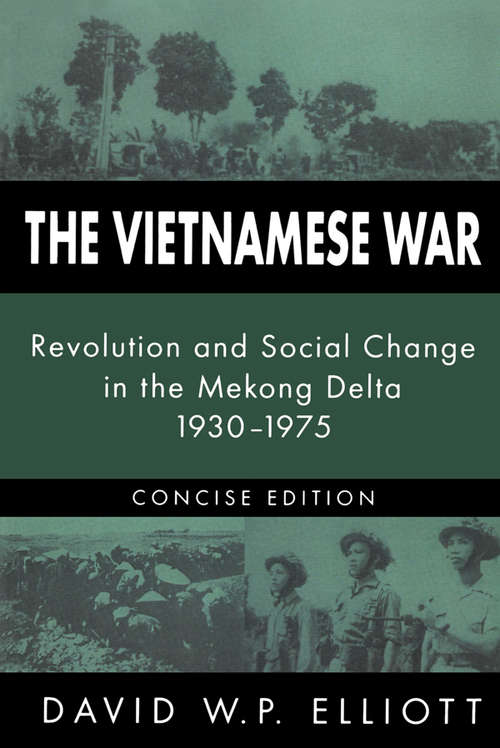 Book cover of The Vietnamese War: Revolution and Social Change in the Mekong Delta, 1930-1975