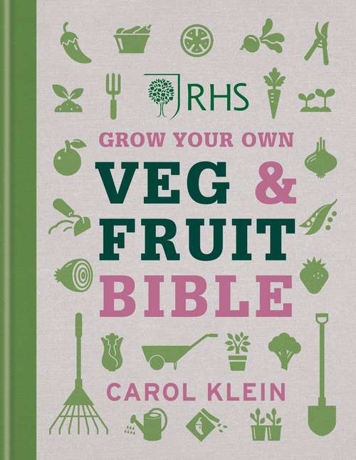 Book cover of RHS Grow Your Own Veg & Fruit Bible