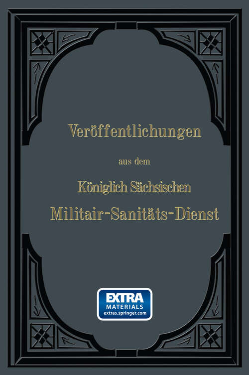 Book cover of Veröffentlichungen aus dem Königlich Sächsischen Militair — Sanitäts — Dienst (1879)