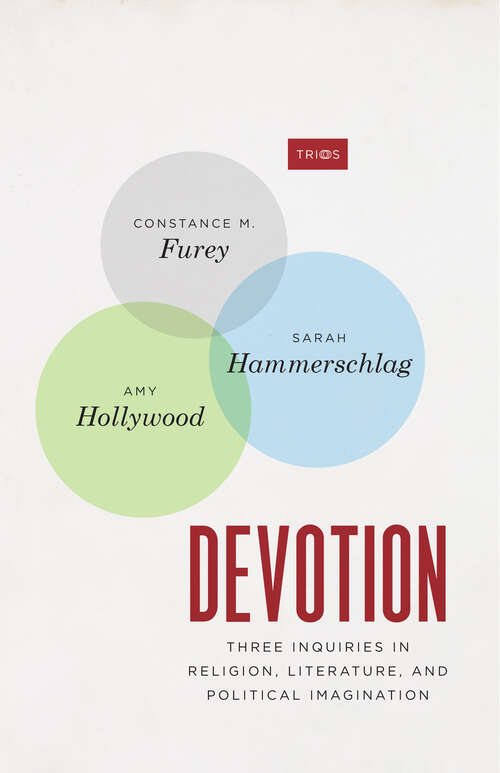 Book cover of Devotion: Three Inquiries in Religion, Literature, and Political Imagination (TRIOS)