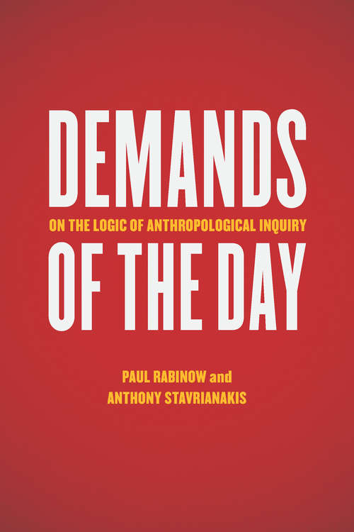 Book cover of Demands of the Day: On the Logic of Anthropological Inquiry
