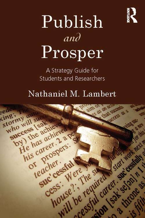 Book cover of Publish and Prosper: A Strategy Guide for Students and Researchers