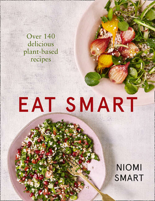 Book cover of Eat Smart: What To Eat In A Day Ââeâ Every Day (ePub edition)