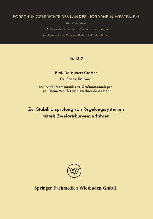 Book cover of Zur Stabilitätsprüfung von Regelungssystemen mittels Zweiortskurvenverfahren (1964) (Forschungsberichte des Landes Nordrhein-Westfalen #1317)